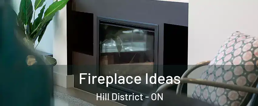  Fireplace Ideas Hill District - ON
