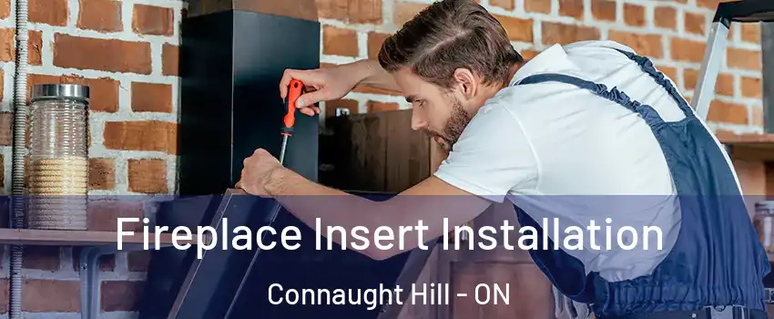  Fireplace Insert Installation Connaught Hill - ON