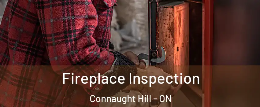  Fireplace Inspection Connaught Hill - ON