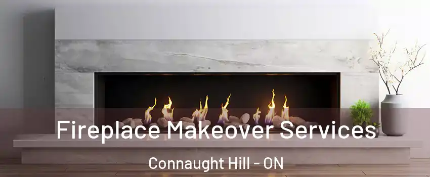  Fireplace Makeover Services Connaught Hill - ON