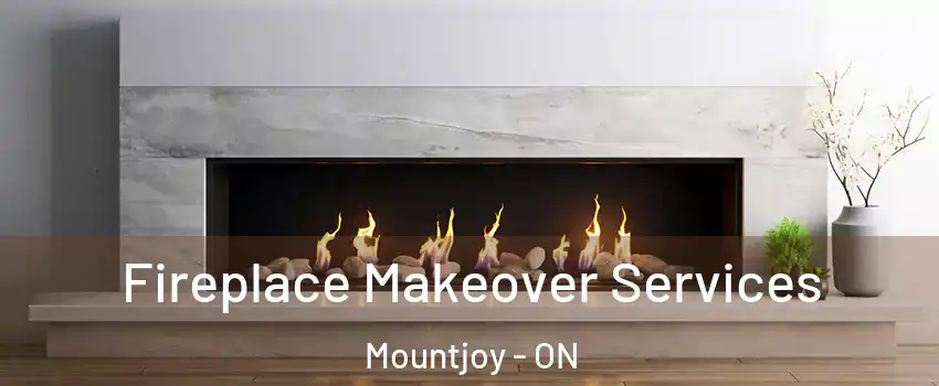  Fireplace Makeover Services Mountjoy - ON