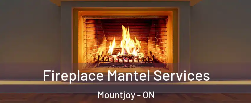  Fireplace Mantel Services Mountjoy - ON