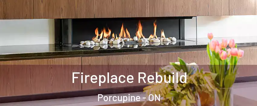  Fireplace Rebuild Porcupine - ON
