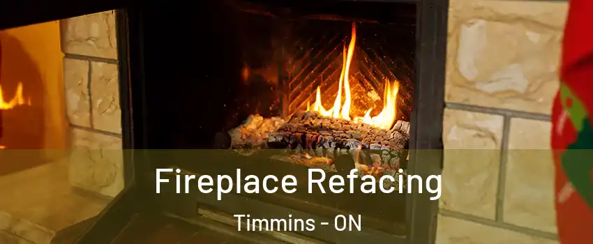  Fireplace Refacing Timmins - ON