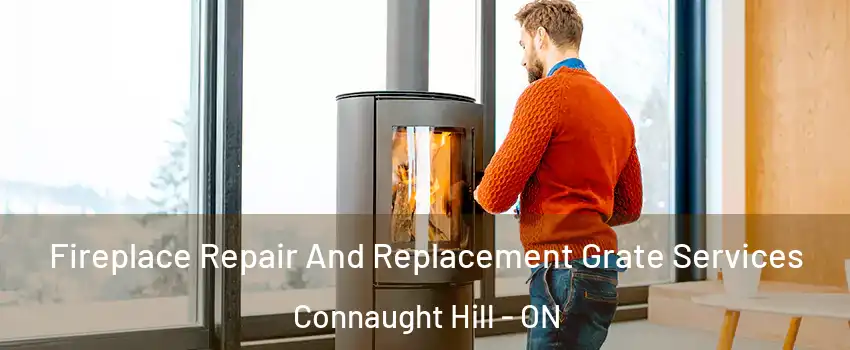  Fireplace Repair And Replacement Grate Services Connaught Hill - ON