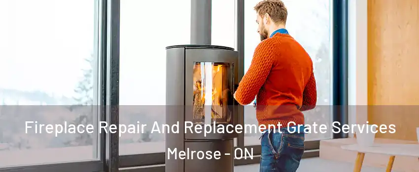  Fireplace Repair And Replacement Grate Services Melrose - ON