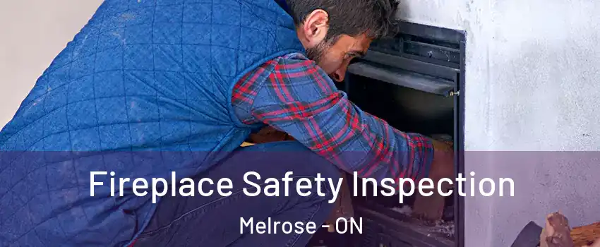 Fireplace Safety Inspection Melrose - ON