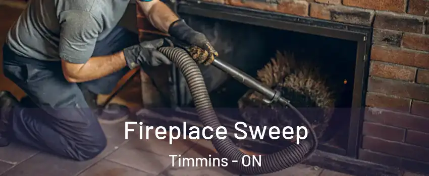  Fireplace Sweep Timmins - ON
