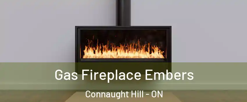  Gas Fireplace Embers Connaught Hill - ON