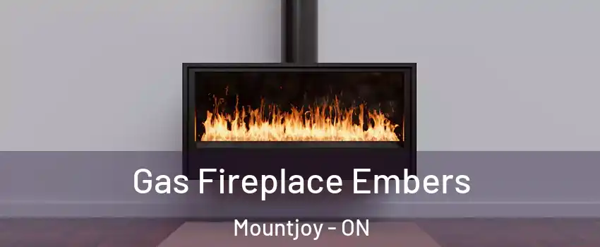  Gas Fireplace Embers Mountjoy - ON