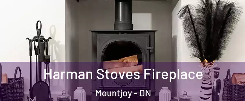  Harman Stoves Fireplace Mountjoy - ON
