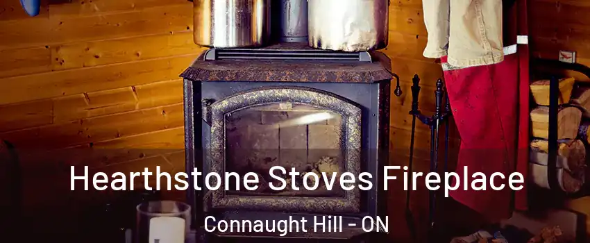  Hearthstone Stoves Fireplace Connaught Hill - ON