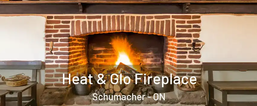  Heat & Glo Fireplace Schumacher - ON