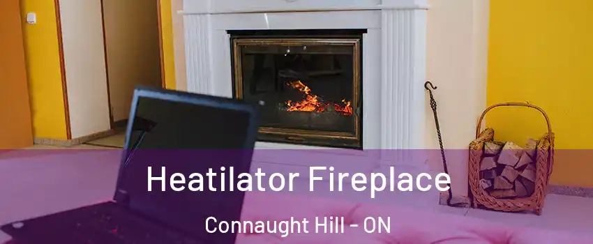  Heatilator Fireplace Connaught Hill - ON