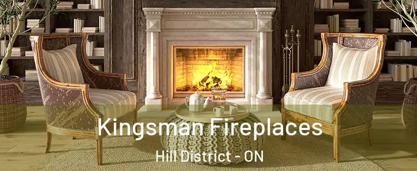  Kingsman Fireplaces Hill District - ON
