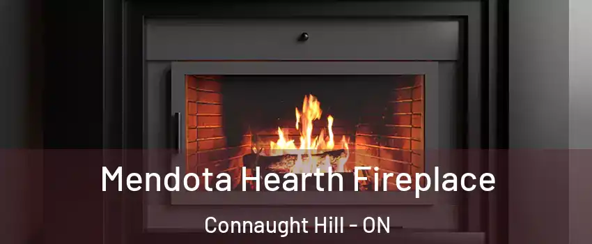  Mendota Hearth Fireplace Connaught Hill - ON