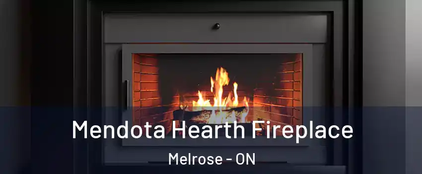  Mendota Hearth Fireplace Melrose - ON