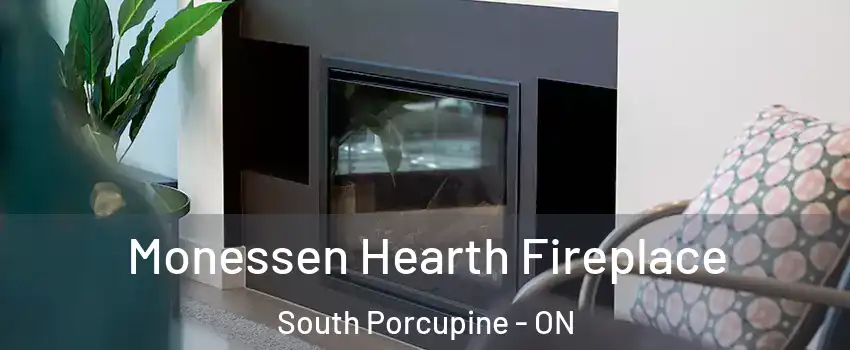  Monessen Hearth Fireplace South Porcupine - ON