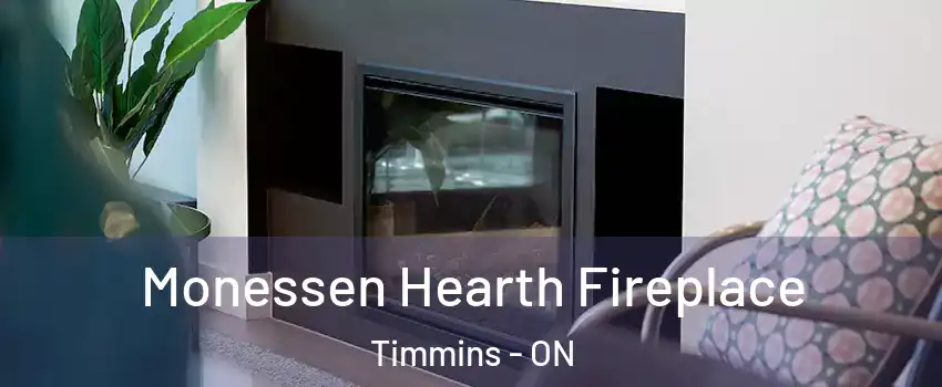 Monessen Hearth Fireplace Timmins - ON