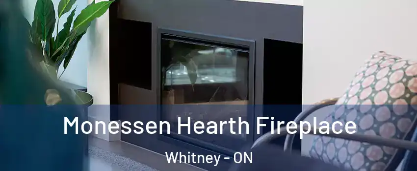  Monessen Hearth Fireplace Whitney - ON