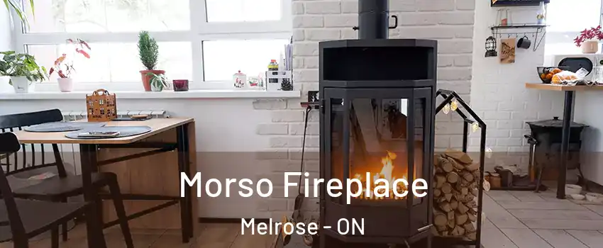  Morso Fireplace Melrose - ON