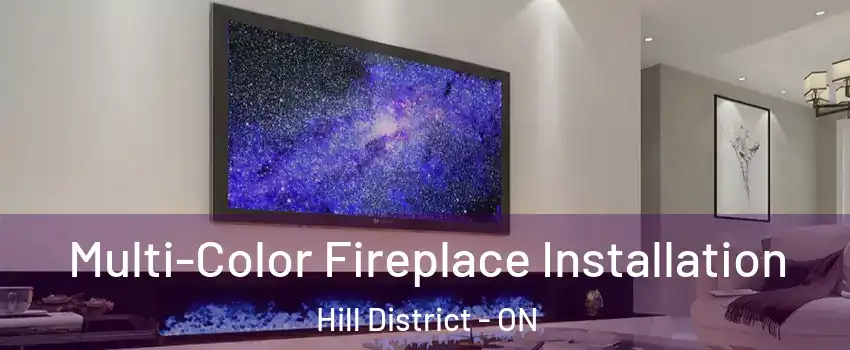  Multi-Color Fireplace Installation Hill District - ON