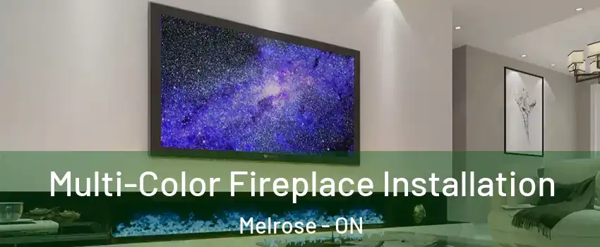 Multi-Color Fireplace Installation Melrose - ON