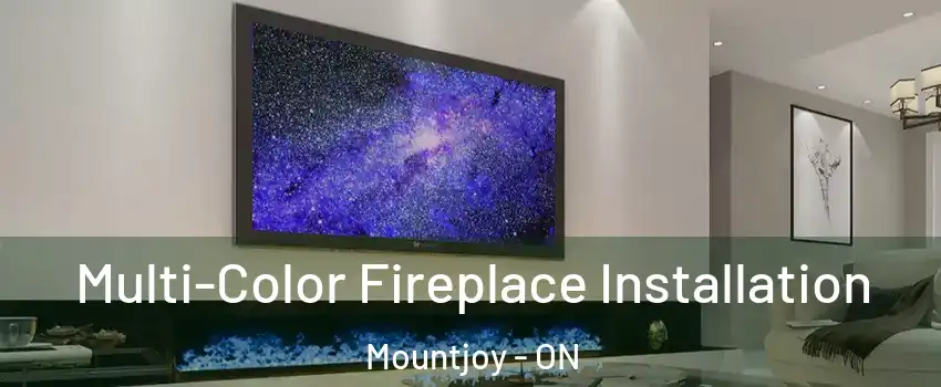  Multi-Color Fireplace Installation Mountjoy - ON