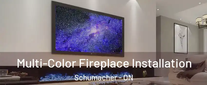  Multi-Color Fireplace Installation Schumacher - ON