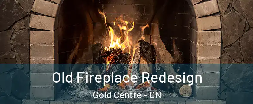  Old Fireplace Redesign Gold Centre - ON