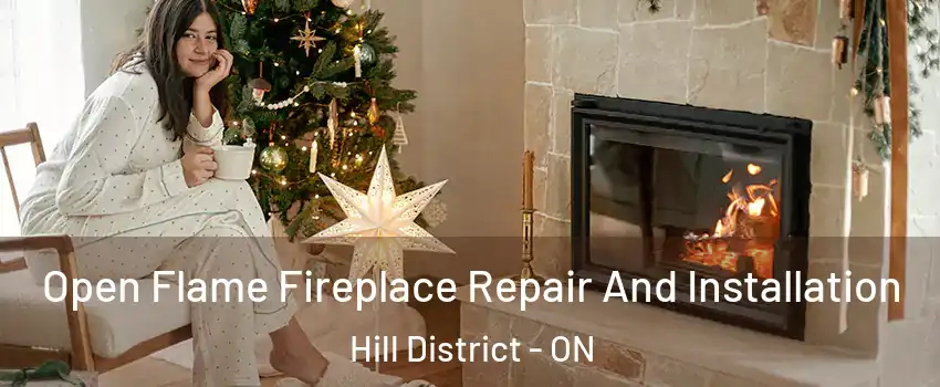  Open Flame Fireplace Repair And Installation Hill District - ON