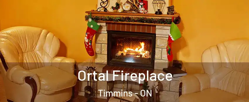  Ortal Fireplace Timmins - ON