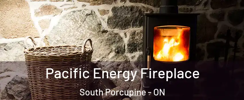  Pacific Energy Fireplace South Porcupine - ON