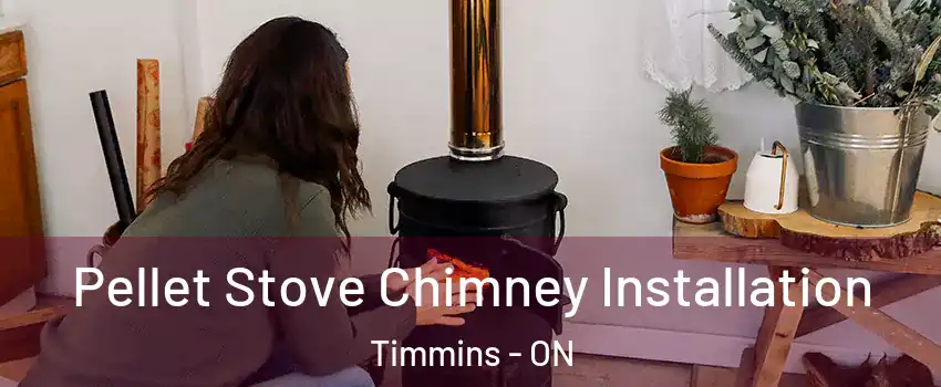  Pellet Stove Chimney Installation Timmins - ON
