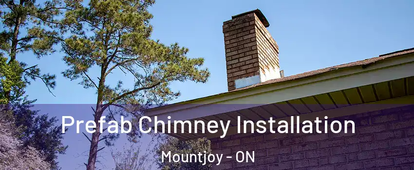  Prefab Chimney Installation Mountjoy - ON