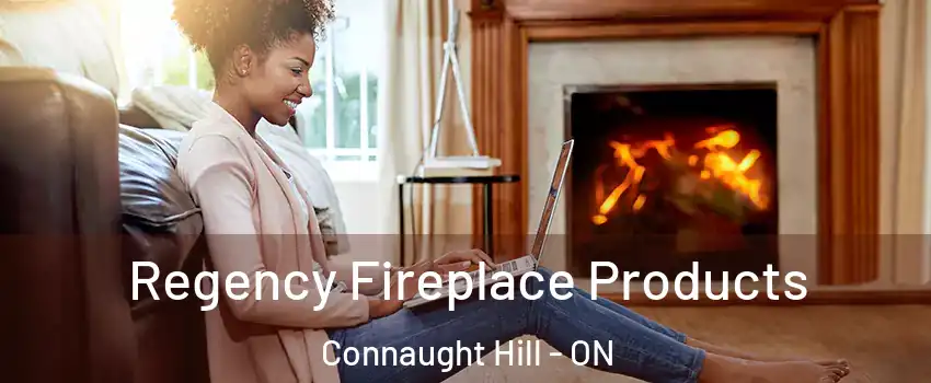  Regency Fireplace Products Connaught Hill - ON