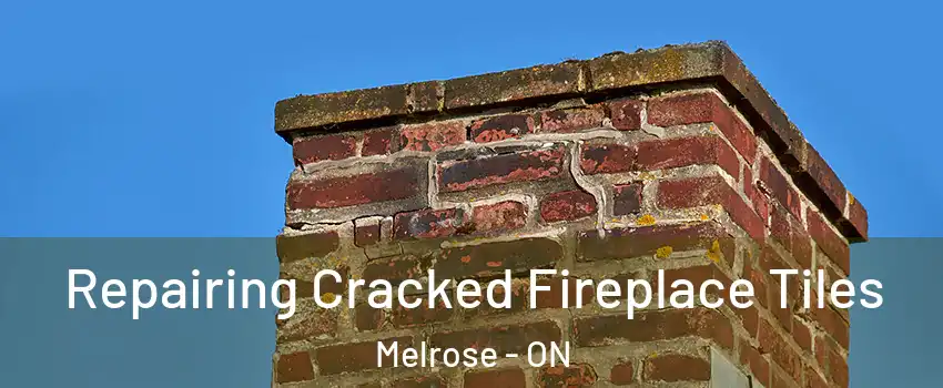  Repairing Cracked Fireplace Tiles Melrose - ON
