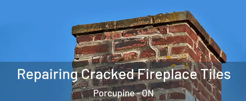  Repairing Cracked Fireplace Tiles Porcupine - ON