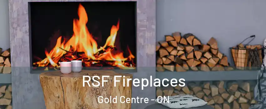  RSF Fireplaces Gold Centre - ON