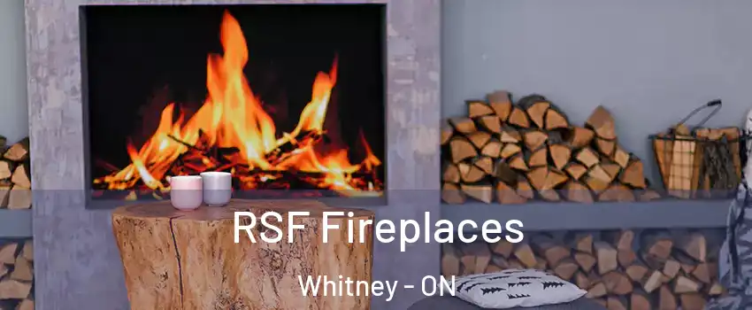  RSF Fireplaces Whitney - ON