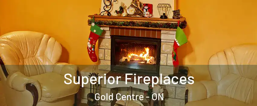  Superior Fireplaces Gold Centre - ON