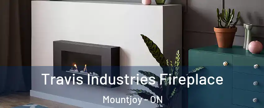  Travis Industries Fireplace Mountjoy - ON