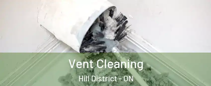  Vent Cleaning Hill District - ON
