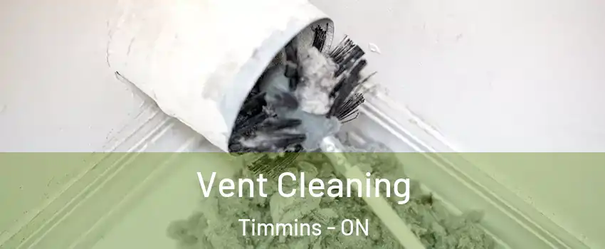  Vent Cleaning Timmins - ON