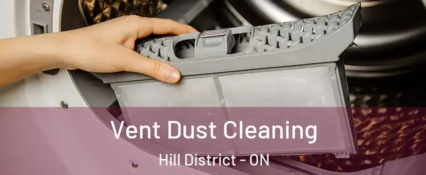  Vent Dust Cleaning Hill District - ON