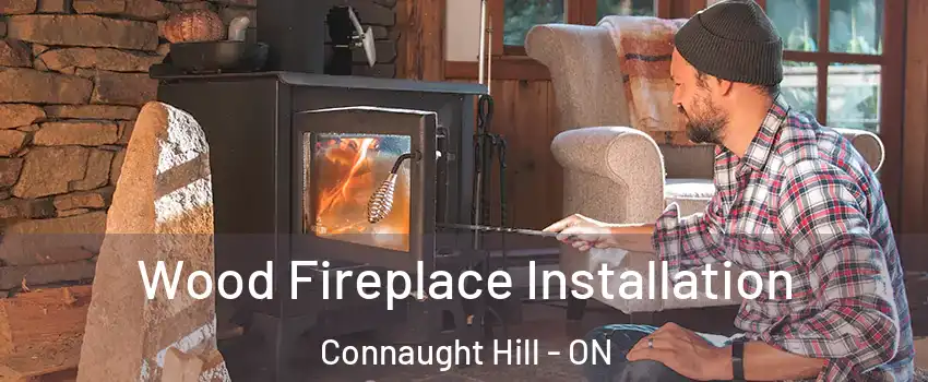  Wood Fireplace Installation Connaught Hill - ON