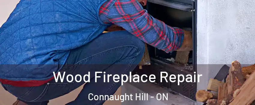  Wood Fireplace Repair Connaught Hill - ON