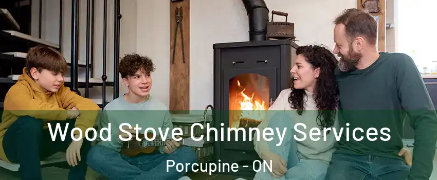  Wood Stove Chimney Services Porcupine - ON