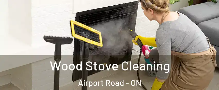  Wood Stove Cleaning Airport Road - ON