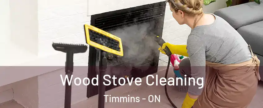  Wood Stove Cleaning Timmins - ON
